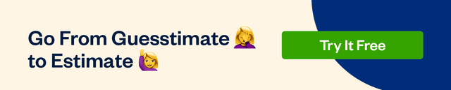 Go From Guesstimate To Estimate
