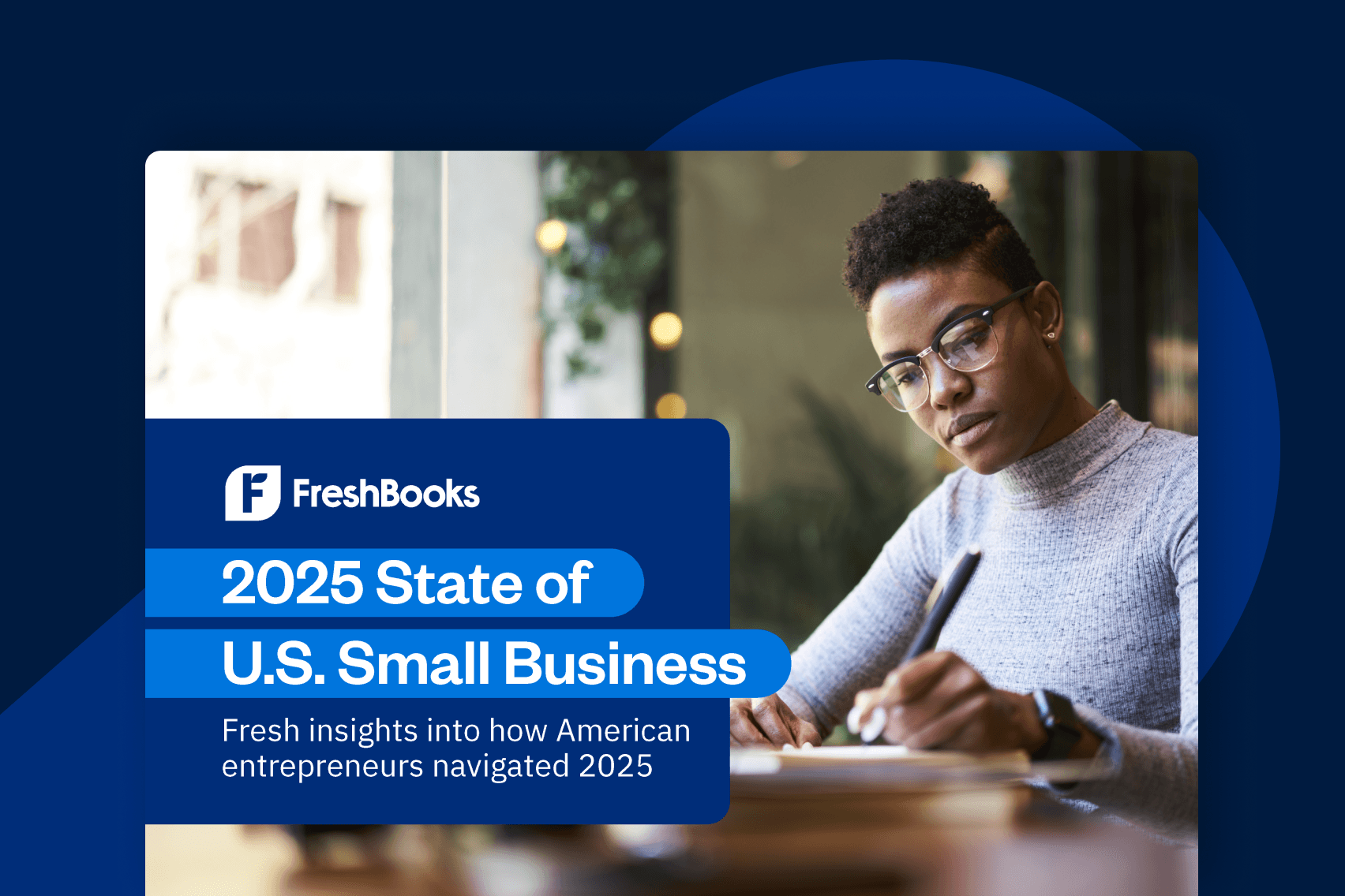 FreshBooks 2025 state of small business report.