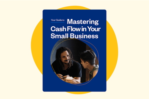 Your Guide to Mastering Cash Flow in Your Small Business [Free eBook] cover image