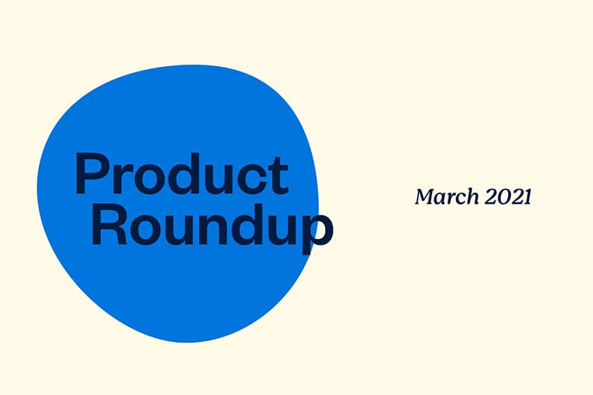 product updates march