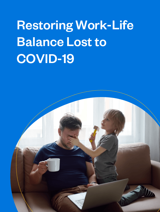 EBook: Restoring Work-Life Balance Lost Due to COVID-19