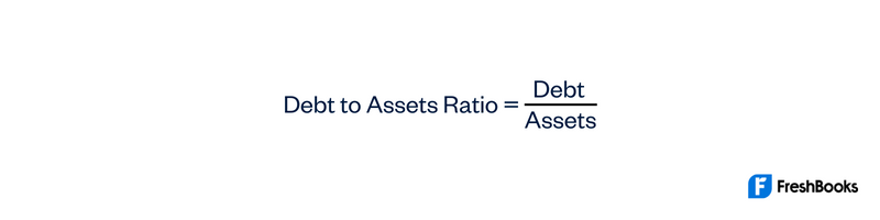 Debt to Assets Ratio Formula